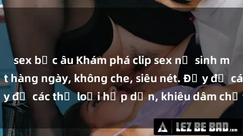 sex bắc âu Khám phá clip sex nữ sinh mới nhất, cập nhật hàng ngày, không che, siêu nét. Đầy đủ các thể loại hấp dẫn, khiêu dâm chất lượng cao.