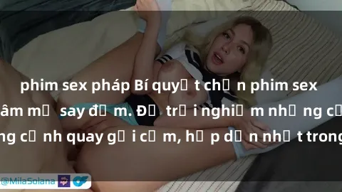 phim sex pháp Bí quyết chọn phim sex cosplay khiến fan hâm mộ say đắm. Để trải nghiệm những cảnh quay gợi cảm, hấp dẫn nhất trong thế giới cosplay.