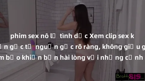 phim sex nô lệ tình dục Xem clip sex không che mới - Nguồn gốc từ nguồn gốc rõ ràng, không giấu giếm. Đảm bảo khiến bạn hài lòng với những cảnh quay táo bạo và đầy kích thích.