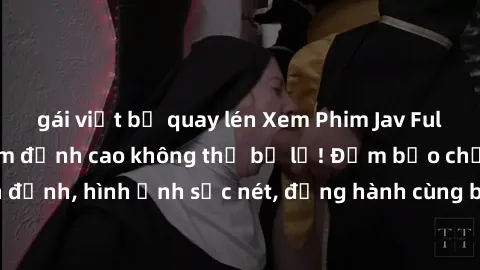 gái việt bị quay lén Xem Phim Jav Full HD: Những bộ phim đỉnh cao không thể bỏ lỡ! Đảm bảo chất lượng ổn định, hình ảnh sắc nét, đồng hành cùng bạn trong những giây phút thư giãn!