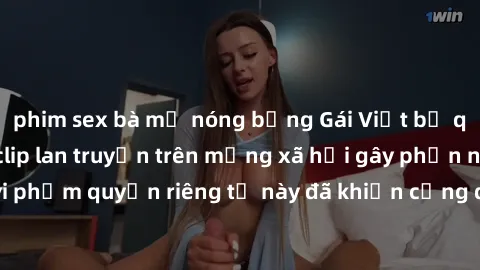 phim sex bà mẹ nóng bỏng Gái Việt bị quay lén khi tắm, clip lan truyền trên mạng xã hội gây phẫn nộ. Hành động vi phạm quyền riêng tư này đã khiến cộng đồng mạng bức xúc và đòi trừng phạt thật nghiêm 