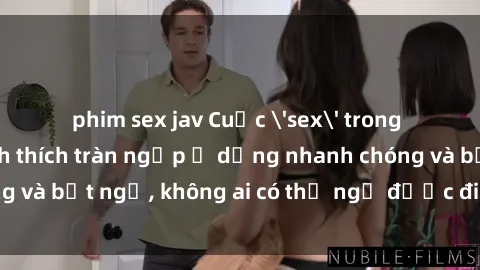 phim sex jav Cuộc 'sex' trong thang máy: Khi sự kích thích tràn ngập ở dạng nhanh chóng và bất ngờ, không ai có thể ngờ được điều gì sẽ xảy ra!