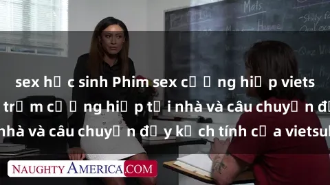 sex học sinh Phim sex cưỡng hiếp vietsub: Nữ sinh bị tên trộm cưỡng hiếp tại nhà và câu chuyện đầy kịch tính của vietsub