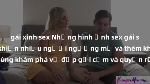 gái xinh sex Những hình ảnh sex gái sinh viên Việt Nam khiến nhiều người ngưỡng mộ và thèm khát. Cùng khám phá vẻ đẹp gợi cảm và quyến rũ của những cô gái trẻ này.