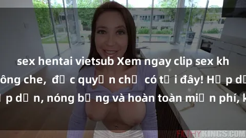 sex hentai vietsub Xem ngay clip sex không che cực hot, không che,  độc quyền chỉ có tại đây! Hấp dẫn, nóng bỏng và hoàn toàn miễn phí, không thể bỏ qua!