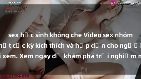 sex học sinh không che Video sex nhóm không che mới nhất cực kỳ kích thích và hấp dẫn cho người xem. Xem ngay để khám phá trải nghiệm mới lạ và đầy bất ngờ!