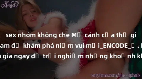 sex nhóm không che Mở cánh cửa thế giới sex MILF Việt Nam để khám phá niềm vui mới_ENCODE_. Hãy tham gia ngay để trải nghiệm những khoảnh khắc đầy kích thích và đam mê.
